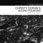 Christy Doran's Sound Fountain - Lift The Bar